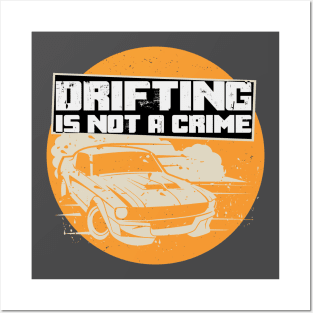 Drifting Is Not A Crime Posters and Art